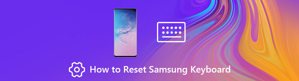 Reset Samsung Keyboard