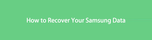 How to Recover Your Samsung Data in 2 Smartest Ways [2023]
