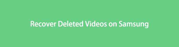 Professional Methods to Recover Deleted Videos on Samsung