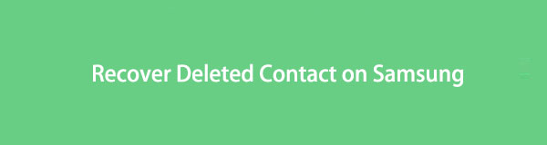 Recover Deleted Contact on Samsung Professionally and Easily