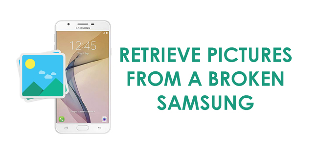 Retrieve Pictures from a Broken Phone on Samsung