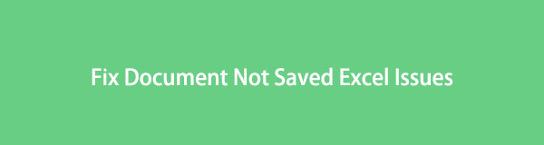 Fix Document Not Saved Excel Issues & Recover Excel Files