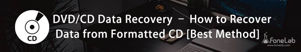 Recover Data from Formatted CD