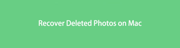 Recover Deleted Photos on Mac Using Professional Methods Easily