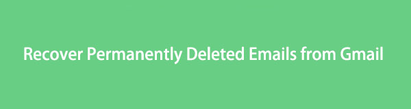 Eminent Methods to Recover Permanently Deleted Emails from Gmail