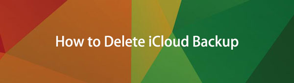 What Happens When I Delete iCloud Backup? 4 Most convenient Solutions [2023]