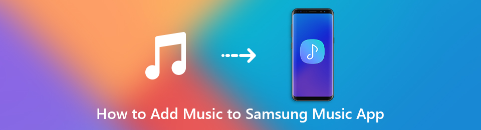 How to Add Music to Samsung Music App from Your Phone or Computer