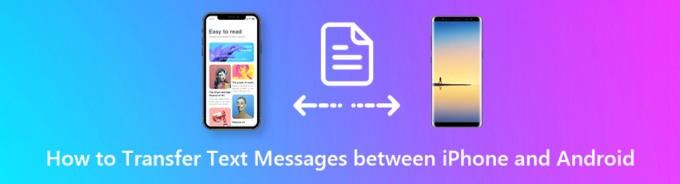 3 Best Methods to Transfer SMS/iMessages between iPhone and Android