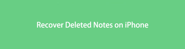 Effective Guide on How to Recover Deleted Notes on iPhone