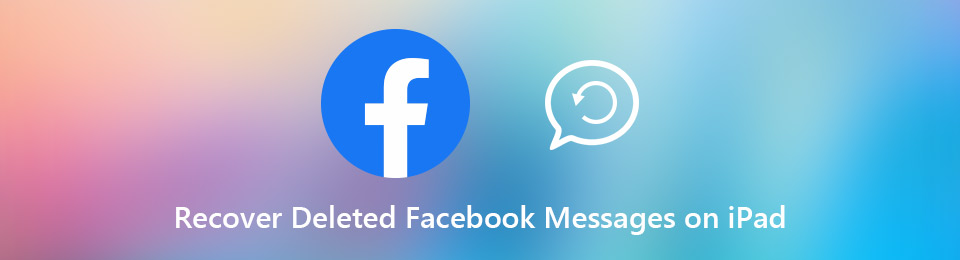 3 Simple Ways to Recover Deleted Facebook Messages on iPad