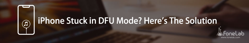 How to Exit DFU Mode on iPhone in 4 Real Fixes [2023 Proven]