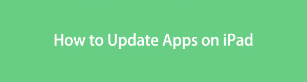 Notable Approaches to Update Apps on iPad Smoothly