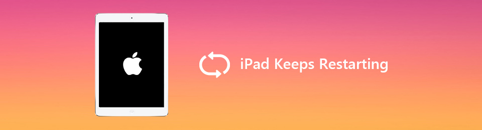 Fix Your iPad Keeps Restarting with Simple But Efficient Methods