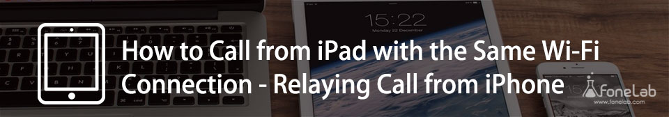 How to Call from iPad