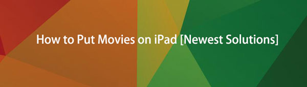 How to Put Movies on iPad in 5 Proven Ways Quickly