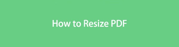 How to Resize A PDF File [3 Different Approaches to Perform]
