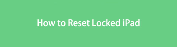 Forgot iPhone Passcode – How to Reset A Locked iPad in A Few Clicks without Difficulty