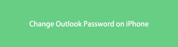 4 Ultimate Methods to Change Outlook Password on iPhone Easily