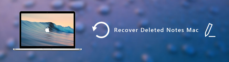 Incredible Methods to Recover Deleted Notes on Mac with Guide