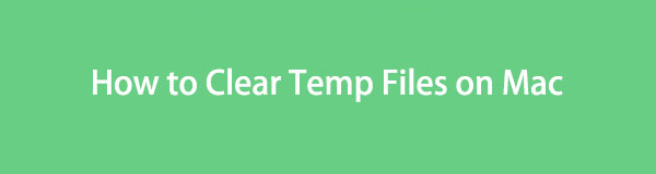 Proficient Guide on How to Delete Temp Files on Mac