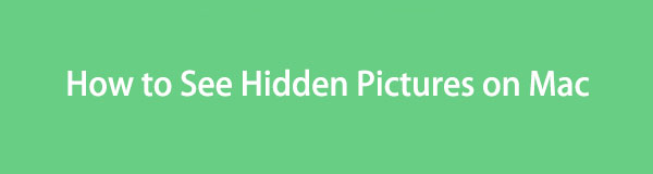 How to See Your Hidden Photos on Mac via 2 Leading Methods