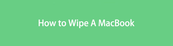 Convenient Guide on How to Wipe MacBook Professionally