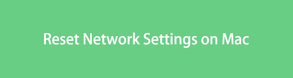 Comprehensive Guidelines to Reset Mac Network Settings