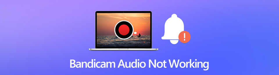 What You Can Do to Fix Bandicam Audio Not Working Successfully