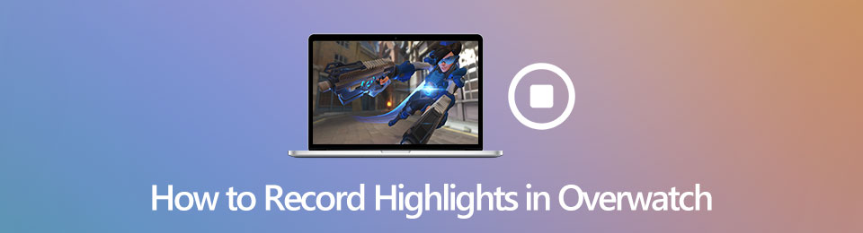 3 Reliable Methods to Record Overwatch Highlights on PC and PS4 Quickly