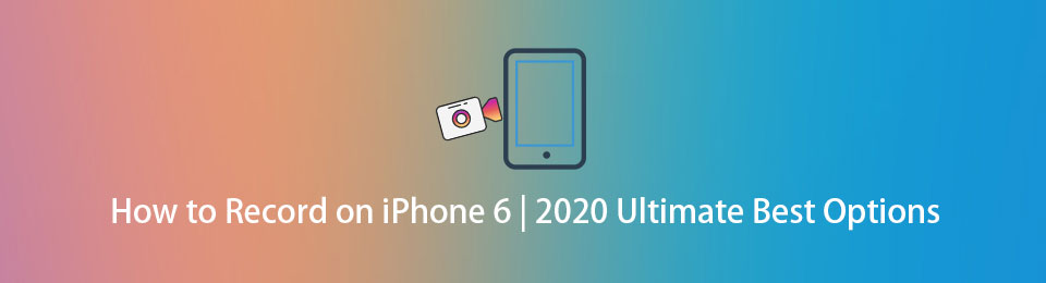 How to Record on iPhone 6 | 2023 Ultimate Best Options