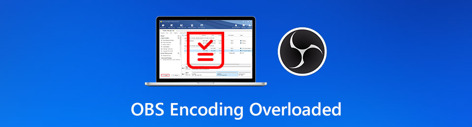 Easy Solutions to Fix OBS Encoding Overloaded and Its Best Alternative
