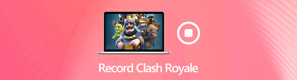 How to Record Clash Royale Gameplay Video and Audio without Lag