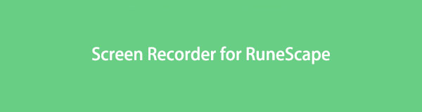 Leading Screen Recorder for RuneScape and its 3 Alternatives