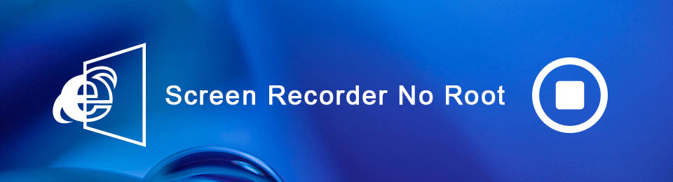 Top Screen Recorders for Android No Root with The Best Guide