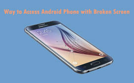Recover Data from Samsung Phone with A Shattered Screen