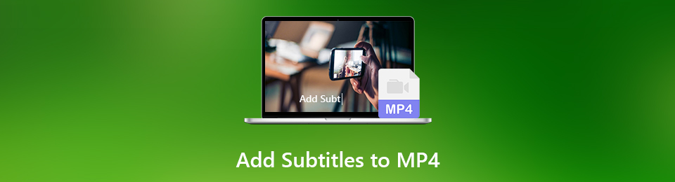 Proven But Easy Methods to Add Subtitles to MP4 (4 Options)