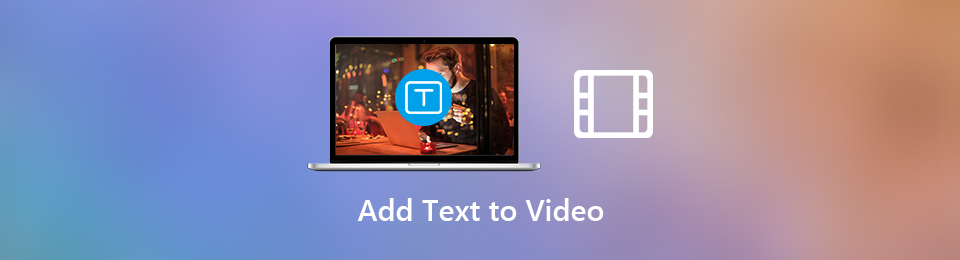 4 Outstanding Methods on How to Add Text to A Video Quickly