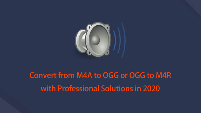 Convert from M4A to OGG or OGG to M4R with Professional Solutions in 2023