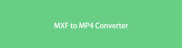 The Most Convenient MXF to MP4 Converter in 2023