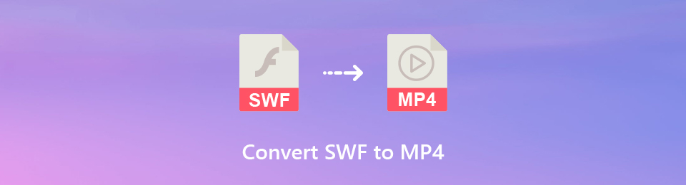 Top Tools to Convert SWF to MP4 Efficiently and Effectively 
