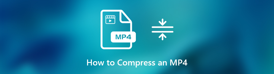 How to Compress MP4 Files Using Trouble-free Methods