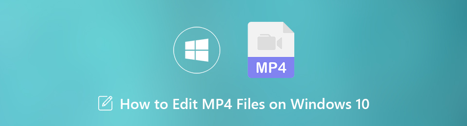 How to Edit Your MP4 Files on Windows 10 without Losing Quality