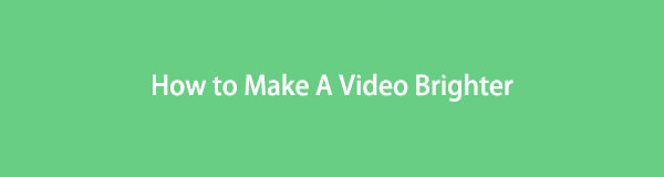 Efficient Methods on How to Make A Video Brighter Easily