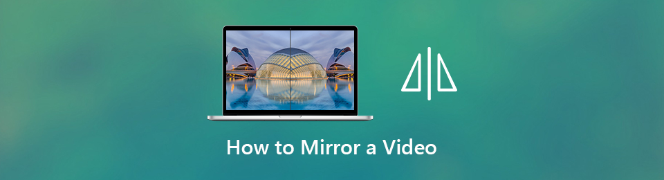 3 Excellent and Easy Procedures How to Mirror A Video Quickly