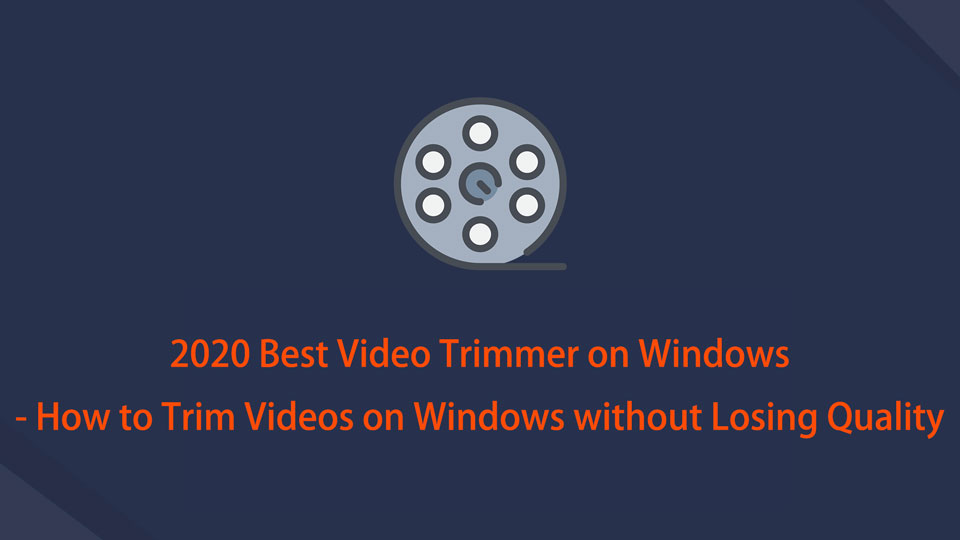 Most Efficient Way to Trim Unwanted Video Parts