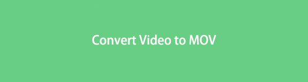 Convert Video to MOV: The Best and Most Reliable MOV File Converters