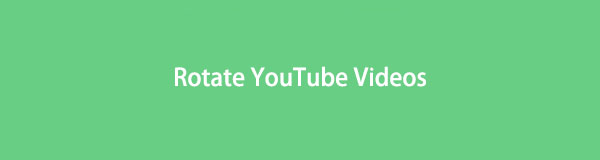 3 Exceptional Methods to Rotate YouTube Videos Easily