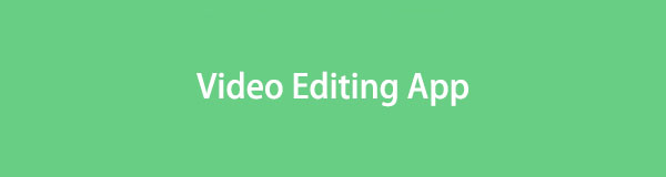 Top Picks Video Editing Apps You Must Not Miss to Discover