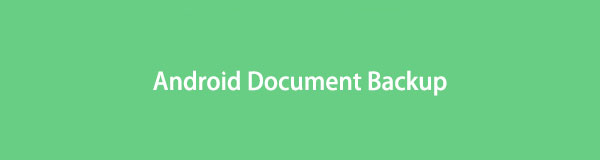 Back-up van Android-documenten: top 4 eenvoudige en snelle methoden