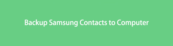 How to Backup Samsung Contacts to Computer